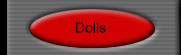 Dolls